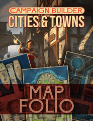 Campaign Builder: Cities & Towns Map Folio (ETA: 2023 Q2)